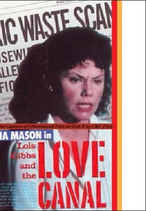 Lois Gibbs and the Love Canal (Lois Gibbs and the Love Canal)