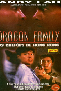 Dragon Family - Os Chefões De Hong Kong - Poster / Capa / Cartaz - Oficial 1