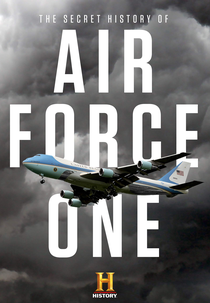 A História Secreta do Air Force One (The Secret History of Air Force One)