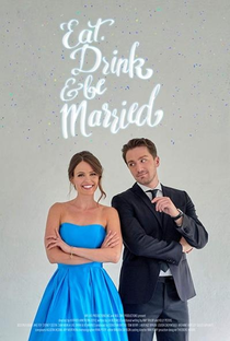 Eat, Drink & Be Married - Poster / Capa / Cartaz - Oficial 2