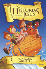 As Histórias de Jesus - Por Água Abaixo (The Story Keepers: Raging Waters)