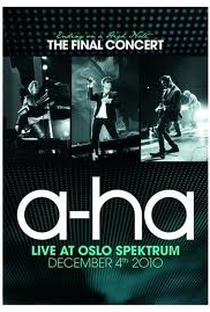 A-ha - The Final Concert Live at Oslo Spektrum - Poster / Capa / Cartaz - Oficial 1