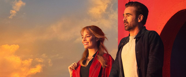 Veja novo trailer de “A Grande Viagem da Sua Vida”, filme estrelado por Margot Robbie e Colin Farrell