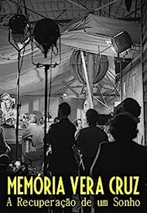Memória Vera Cruz: A Recuperação de Um Sonho (Memória Vera Cruz: A Recuperação de Um Sonho)