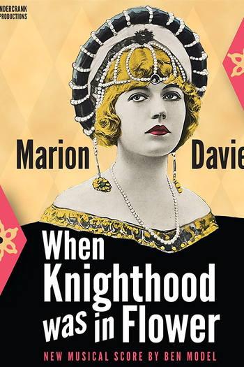  de Filme When Knighthood Was in Flower (1922)