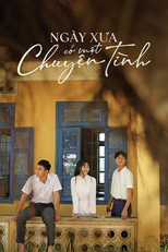 Era uma vez uma história de amor (Ngày Xưa Có Một Chuyện Tình)