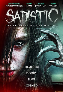 Sadistic: The Exorcism of Lily Deckert (The Chosen One)