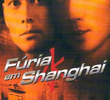 Fúria em Shanghai