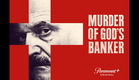 Murder of God's Banker Paramount+