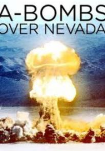 Bomba Atômica: Testes em Nevada (A-Bombs Over Nevada)