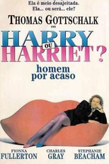 Harry ou Harriet? Homem por Acaso (Eine Frau namens Harry)