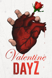 Valentine DayZ - Poster / Capa / Cartaz - Oficial 5