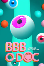 BBB: O Documentário (BBB: O Documentário - Mais que uma Espiada)