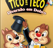 Tico e Teco: Diversão em Dobro