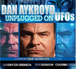 Dan Aykroyd Unplugged on UFOs