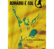 Romário É Gol!