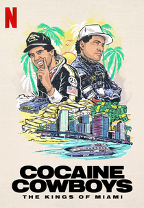 Cocaine Cowboys: The Kings of Miami (Cocaine Cowboys: The Kings of Miami)