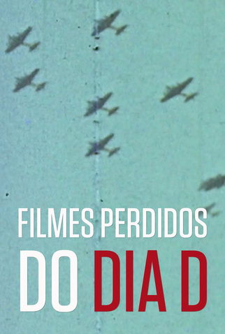 Poster 2 de Filme Os Filmes Perdidos do Dia D (2014)
