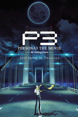 Persona 3 The Movie: No. 3, Falling Down (劇場版「ペルソナ3」第3章)