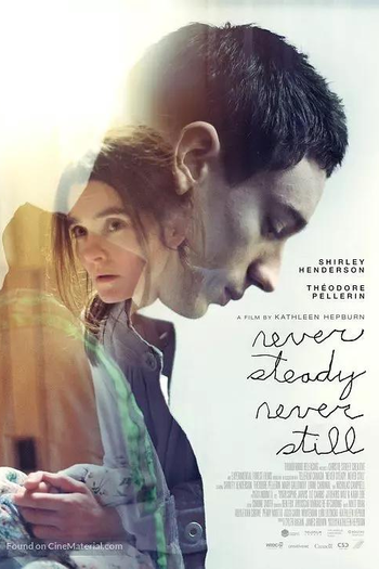  de Filme Never Steady, Never Still (2017)