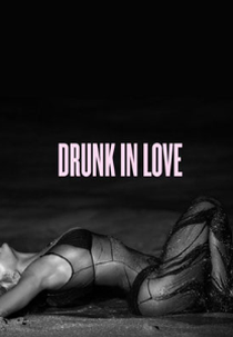 Beyoncé Feat. Jay-Z: Drunk in Love (Beyoncé Feat. Jay-Z: Drunk in Love)