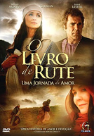 O Livro de Rute - Uma Jornada de Amor (The Book of Ruth: Journey of Faith)