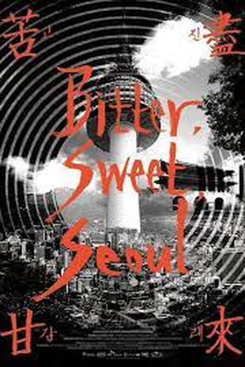 Poster de Filme Bitter Sweet Seoul (2014)