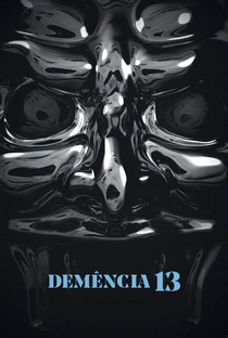 Demência 13 - Poster / Capa / Cartaz - Oficial 2