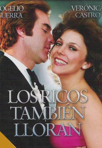 Os Ricos Também Choram (Los Ricos También Lloran)