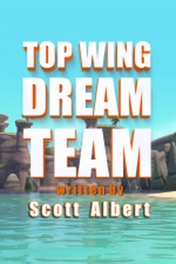 Poster de Episódio Top Wing Dream Team (2018)