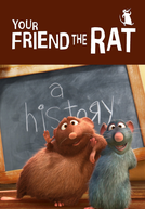 Seu Amigo, o Rato (Your Friend the Rat)
