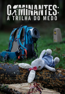 Caminhantes: A Trilha do Medo (Caminantes: A  Trilha do Medo)