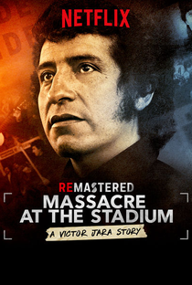 ReMastered: Massacre no Estádio - A História de Victor Jara - Poster / Capa / Cartaz - Oficial 1