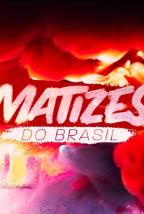 Matizes do Brasil - Poster / Capa / Cartaz - Oficial 1