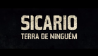 Sicario: Terra de Ninguém - Trailer Oficial Legendado