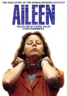 Aileen Wuornos: The Selling of a Serial Killer (Aileen Wuornos: The Selling of a Serial Killer)