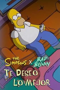 The Simpsons & Bad Bunny: Te Deseo Lo Mejor - Poster / Capa / Cartaz - Oficial 1