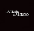 La sonata del silencio