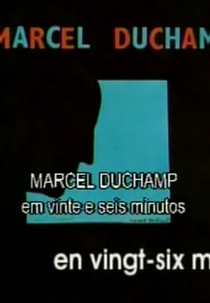 Marcel Duchamp Em Vinte E Seis Minutos (Marcel Duchamp en vingt-six minutes)