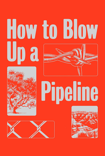 How to Blow Up a Pipeline - Poster / Capa / Cartaz - Oficial 3