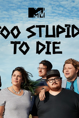 Too Stupid to Die (1ª Temporada) (Too Stupid to Die (Season 1))