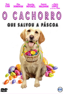 O Cachorro que Salvou a Páscoa  - Poster / Capa / Cartaz - Oficial 1