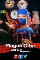 Plague City - Uma Cidade Doente (Plague City: SARS in Toronto)