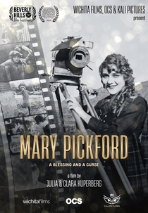 Mary Pickford a Blessing and a Curse (Mary Pickford une légende et une malédiction hollywoodiennes)