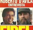Roberto D’Ávila entrevista Fidel Castro