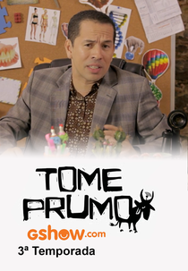 Tome Prumo (3ª Temporada) (Tome Prumo (3ª Temporada))