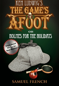 The Game's Afoot, or Holmes for the Holidays (Play) (The Game's Afoot, or Holmes for the Holidays (Play))