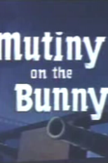 O Motim (Mutiny on the Bunny)
