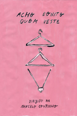 Acho bonito quem veste (Acho bonito quem veste)