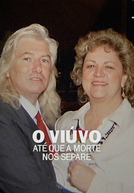 O Viúvo: Até Que a Morte nos Separe